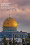 The Noble Sanctuary: A photographic and historical exploration of Jerusalem’s al-Aqsa Mosque