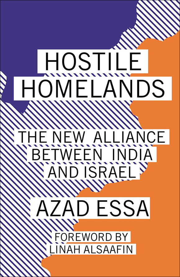 Hostile Homelands The New Alliance Between India and Israel