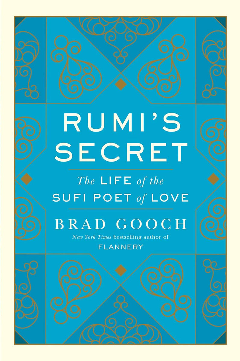 Rumi's Secret: The Life of the Sufi Poet of Love – EducationalBookshop