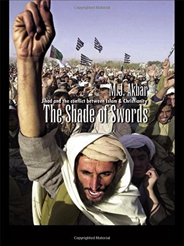 The Shade of Swords : Jihad and the Conflict between Islam and Christianity