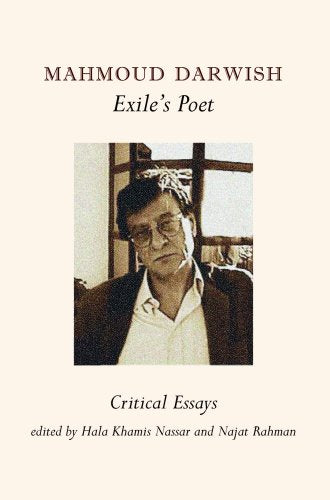 Mahmoud Darwish: Exile's Poet