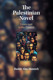 The Palestinian Novel From 1948 to the Present