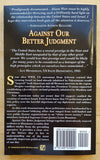 Against Our Better Judgment: The Hidden History Of How The U.S. Was Used To Create Israel