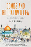Bombs And Bougainvillea: An Expat In Jerusalem