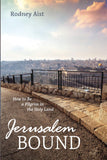 Jerusalem Bound: How to Be a Pilgrim in the Holy Land