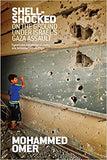 Shell Shocked: On The Ground Under Israel's Gaza Assault