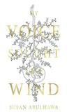 My Voice Sought the Wind