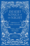 Desert Songs of the Night: 1500 Years of Arabic Literature