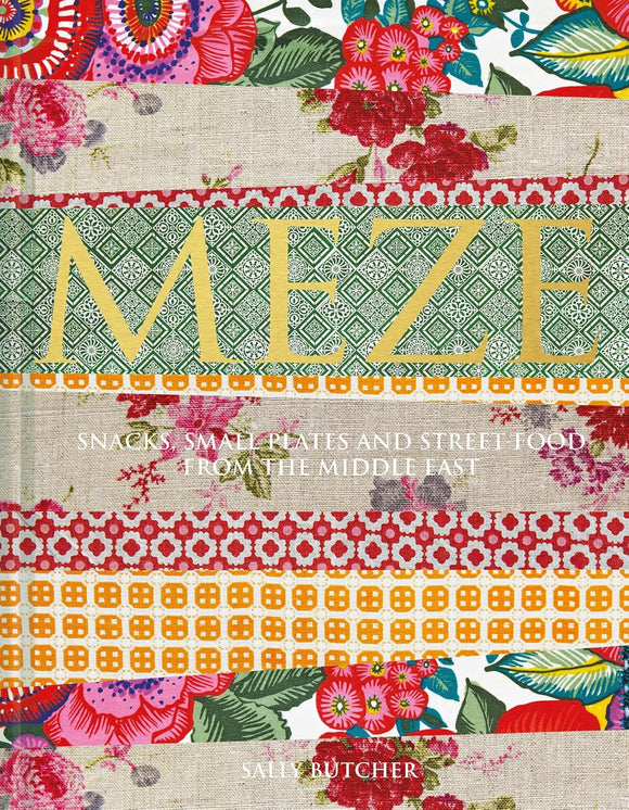 Meze: Snacks, small plates and street food from the Middle East