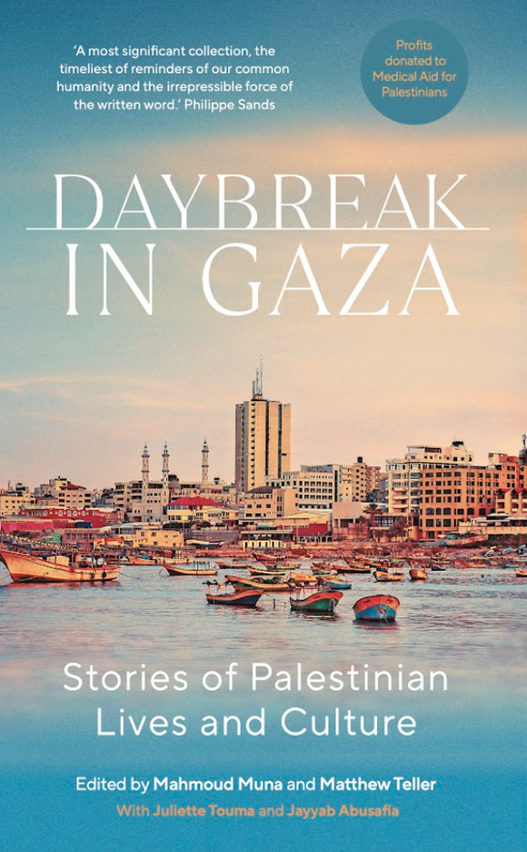 Daybreak in Gaza: Stories of Palestinian Lives and Culture