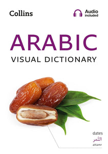 Arabic Visual Dictionary: A photo guide to everyday words and phrases in Arabic