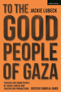 To The Good People of Gaza: Theatre for Young People
