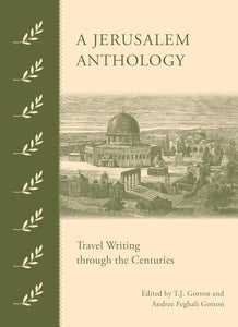 A Jerusalem Anthology: Travel Writing through the Centuries