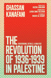 The Revolution of 1936-1939 in Palestine: Background, Details, and Analysis