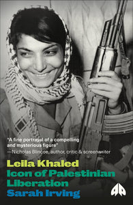 Leila Khaled: Icon Of Palestinian Liberation