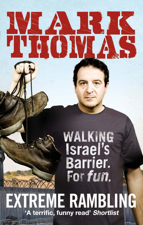 Extreme Rambling: Walking Israel's Barrier. For Fun.