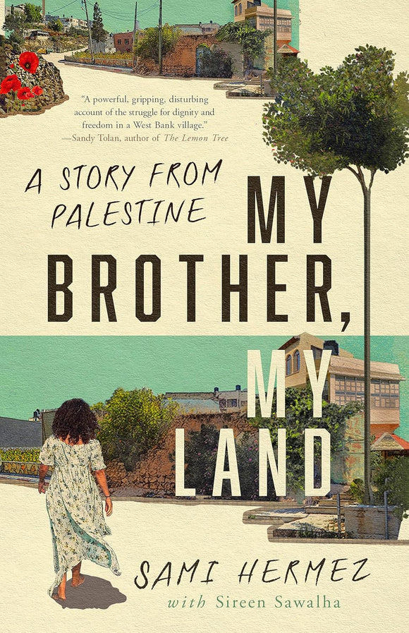 My Brother, My Land: A Story from Palestine