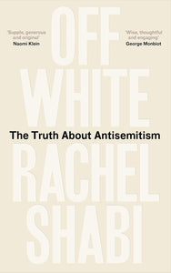 Off-White: The Truth About Antisemitism