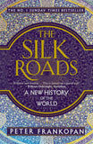 The Silk Roads: A New History of the World