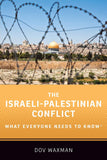 The Israeli-Palestinian Conflict: What Everyone Needs to Know