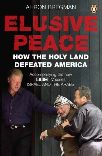 Elusive Peace: How the Holy Land Defeated America