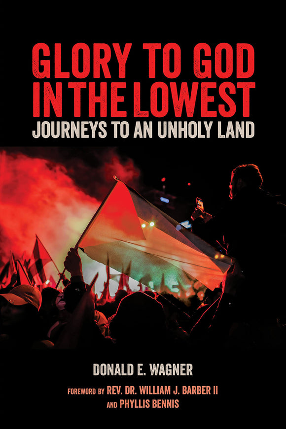 Glory to God in the Lowest: Journeys To An Unholy Land