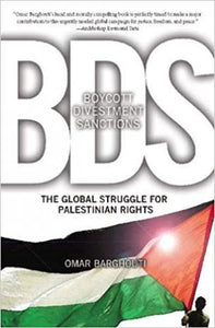 Boycott, Divestment, Sanctions: The Global Struggle For Palestinian Rights