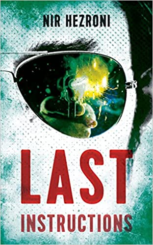 Last Instructions: A Thriller (Agent 10483, 2)