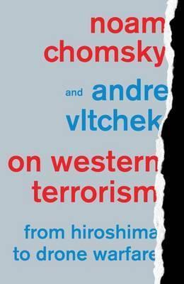 On Western Terrorism : From Hiroshima to Drone Warfare