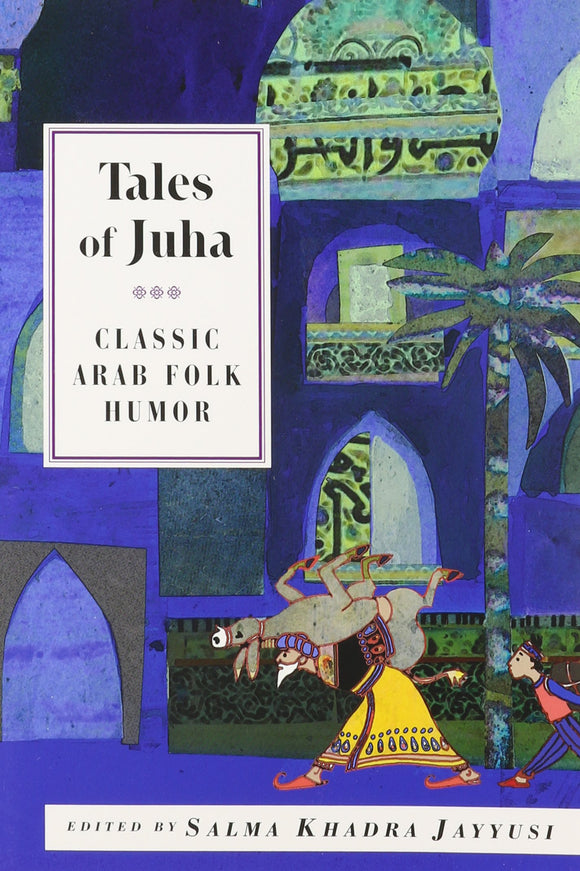 Tales of Juha: Clasic Arab Folk Humour