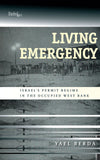 Living Emergency: Israel's Permit Regime in the Occupied West Bank