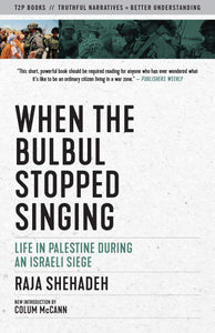 When the Bulbul Stopped Singing: Life in Palestine During an Israeli Siege