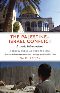 The Palestine-Israel Conflict: A Basic Introduction (Fourth Edition)