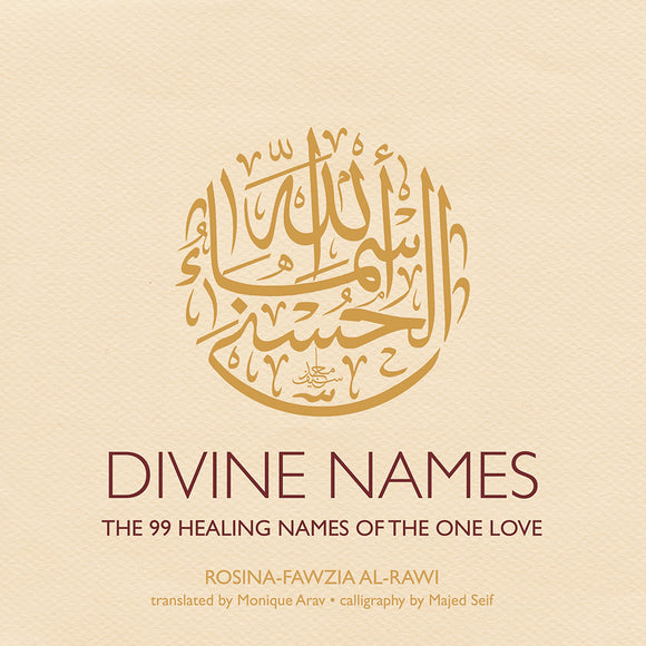 Divine Names: The 99 Healing Names of the One Love