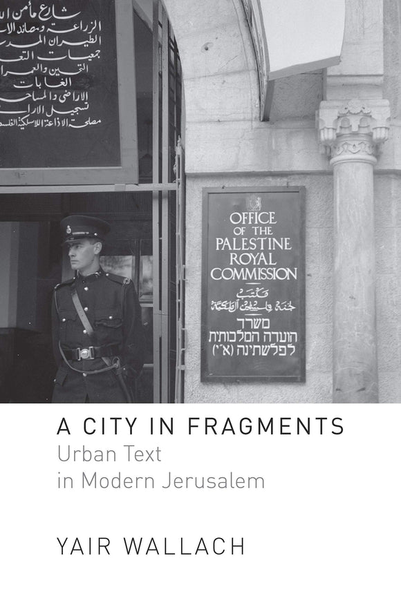 A City in Fragments: Urban Text in Modern Jerusalem