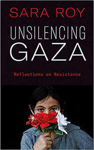 Unsilencing Gaza: Reflections On Resistance