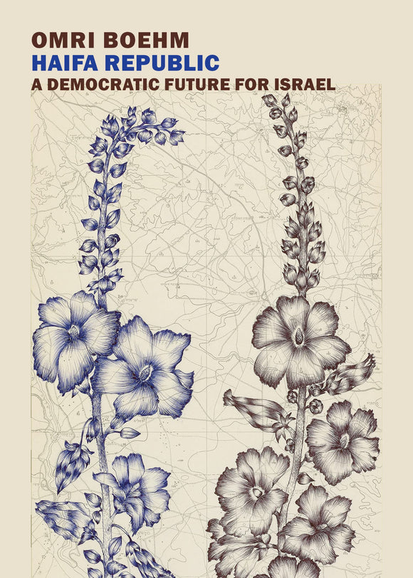 Haifa Republic: A Democratic Future for Israel