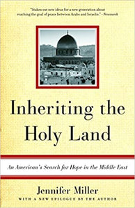 Inheriting The Holy Land: An American's Search For Hope In The Middle East