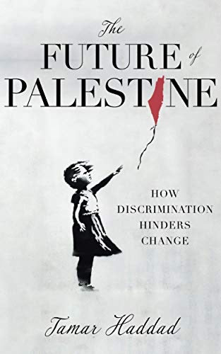 The Future of Palestine: How Discrimination Hinders Change