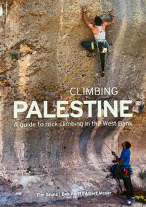 Climbing Palestine: A guide to Rock Climbing in the West Bank