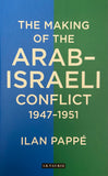 The Making Of The Arab-Israeli Conflict, 1947-1951