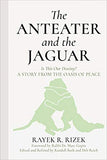 The Anteater And The Jaguar: Is This Our Destiny? A Story From The Oasis Of Peace