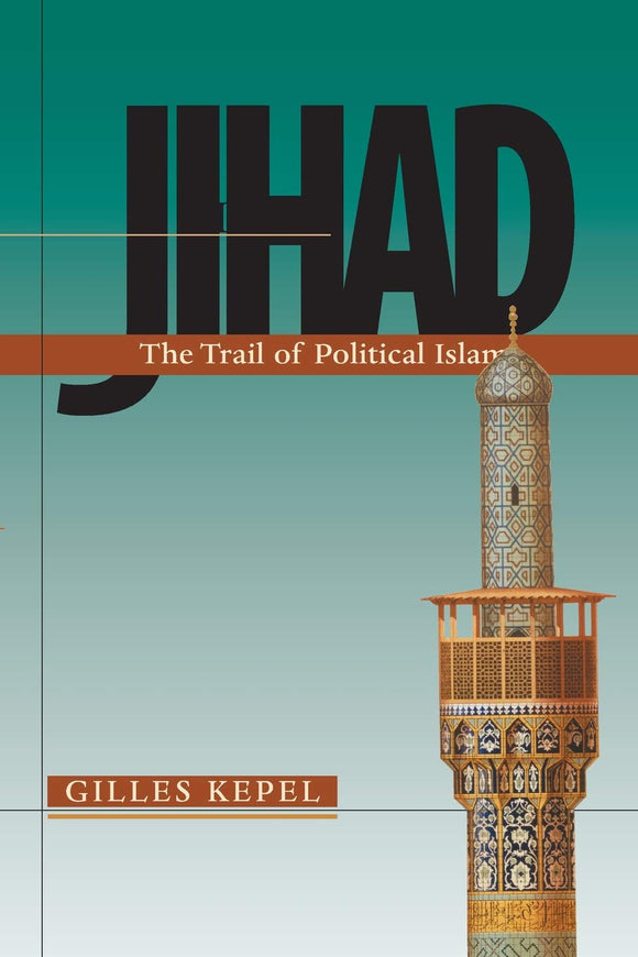 Jihad: The Trail Of Political Islam