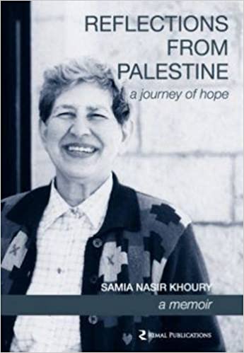 Reflections From Palestine: A Journey of Hope - A Memoir