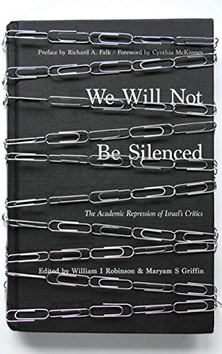 We Will Not Be Silenced: The Academic Repression Of Israel's Critics