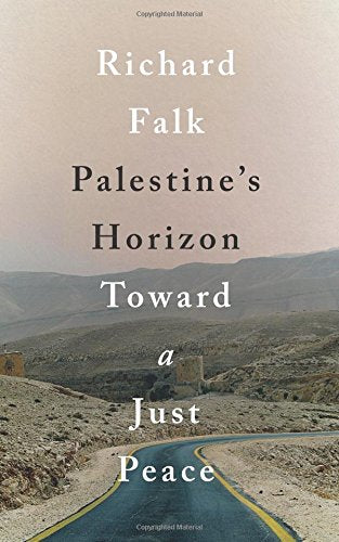 Palestine's Horizon: Toward a Just Peace
