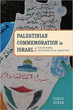 Palestinian Commemoration In Israel: Calendars, Monuments, And Martyrs