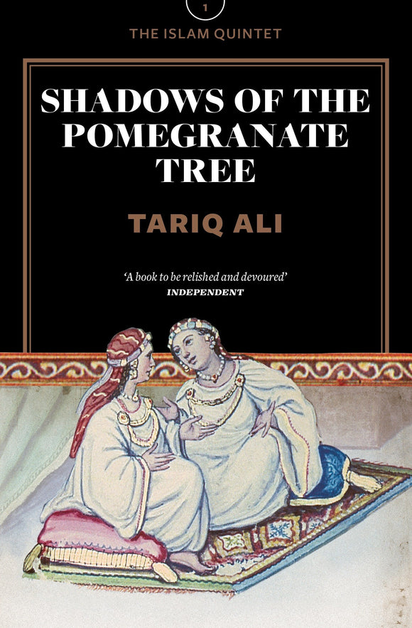 Shadows of the Pomegranate Tree (Islam Quintet)