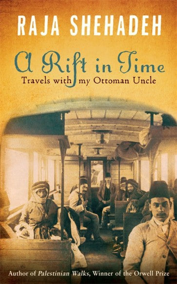 A Rift in Time - Travels with my Ottoman Uncle