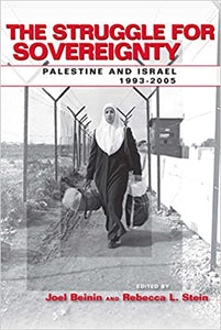 The Struggle For Sovereignty: Palestine And Israel, 1993-2005